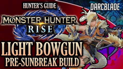Returns to this area to rest up. . Monster hunter rise high rank light bowgun build